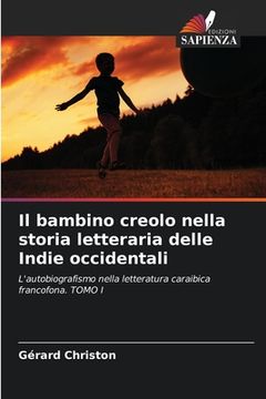 portada Il bambino creolo nella storia letteraria delle Indie occidentali (in Italian)