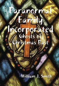 portada Paranormal Family Incorporated: Ghosts of Christmas Past (en Inglés)