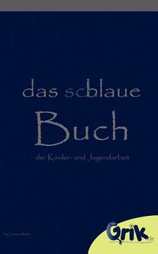 portada Das schlaue, blaue Buch der Kinder- und Jugendarbeit (en Alemán)