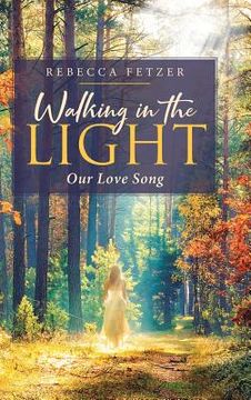 portada Walking in the Light: Our Love Song (en Inglés)