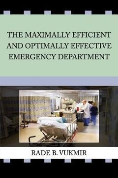 portada The Maximally Efficient And Optimally Effective Emergency Department (en Inglés)