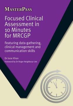 portada Focused Clinical Assessment in 10 Minutes for Mrcgp: Featuring Data-Gathering, Clinical Management and Communication Skills (en Inglés)