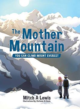 portada The Mother Mountain: You can Climb Mount Everest (in English)