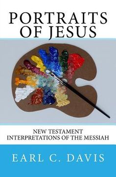portada Portraits of Jesus: Interpretations of the Messiah by New Testament Writers (in English)