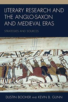 portada Literary Research and the Anglo-Saxon and Medieval Eras (Literary Research: Strategies and Sources) (en Inglés)