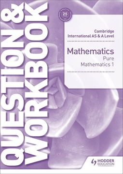 portada Cambridge International as & a Level Mathematics Pure Mathematics 1 Question & Workbook (en Inglés)
