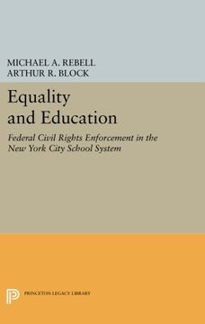 portada Equality and Education: Federal Civil Rights Enforcement in the new York City School System (Princeton Legacy Library) (en Inglés)