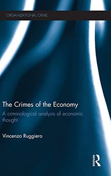 portada The Crimes of the Economy: A Criminological Analysis of Economic Thought (Organizational Crime) (en Inglés)