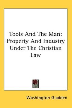 portada tools and the man: property and industry under the christian law (en Inglés)