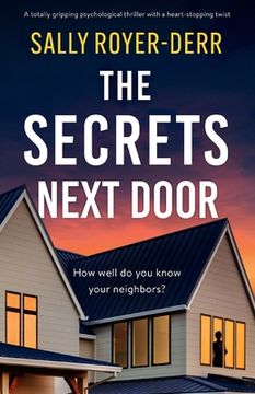 portada The Secrets Next Door: A totally gripping psychological thriller with a heart-stopping twist (en Inglés)