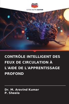 portada Contrôle Intelligent Des Feux de Circulation À l'Aide de l'Apprentissage Profond (en Francés)