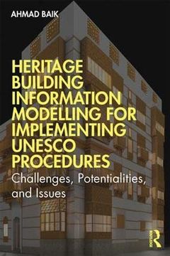 portada Heritage Building Information Modelling for Implementing Unesco Procedures: Challenges, Potentialities, and Issues (en Inglés)