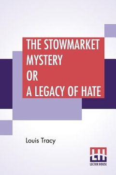 portada The Stowmarket Mystery Or A Legacy Of Hate (en Inglés)
