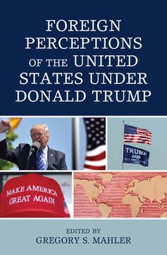 portada Foreign Perceptions of the United States under Donald Trump