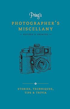 portada Pring'S Photographer'S Miscellany: Stories, Techniques, Tips & Trivia (en Inglés)