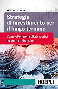 portada Strategie di Investimento per il Lungo Termine. Come Ottenere Risultati Positivi sui Mercati Finanziari (in Italian)