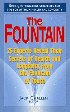 portada The Fountain: 25 Experts Reveal Their Secrets of Health and Longevity From the Fountain of Youth (en Inglés)