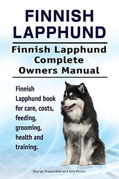 portada Finnish Lapphund. Finnish Lapphund Complete Owners Manual. Finnish Lapphund Book for Care, Costs, Feeding, Grooming, Health and Training. (en Inglés)