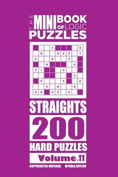 portada The Mini Book of Logic Puzzles - Straights 200 Hard (Volume 11) (en Inglés)