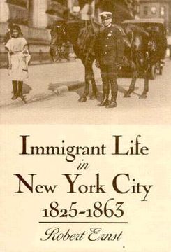 portada immigrant life in new york city, 1825-1863