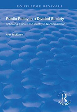 portada Public Policy in a Divided Society: Schooling, Culture and Identity in Northern Ireland (en Inglés)