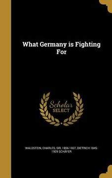 portada What Germany is Fighting For (en Inglés)