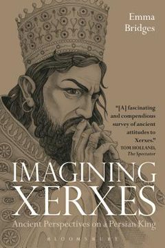 portada Imagining Xerxes: Ancient Perspectives on a Persian King (in English)