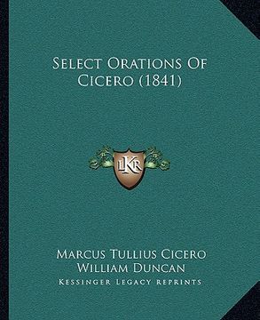 portada select orations of cicero (1841) (en Inglés)