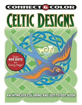 portada Connect and Color: Celtic Designs: An Intricate Coloring and Dot-To-Dot Book