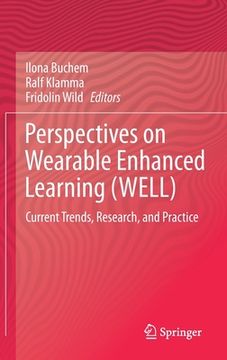 portada Perspectives on Wearable Enhanced Learning (Well): Current Trends, Research, and Practice (en Inglés)
