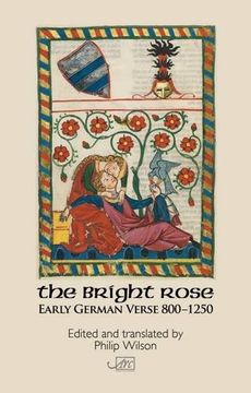 portada The Bright Rose: Early German Verse 800-1250 (en Inglés)
