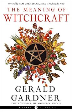 portada The Meaning of Witchcraft (Weiser Classics Series) (in English)