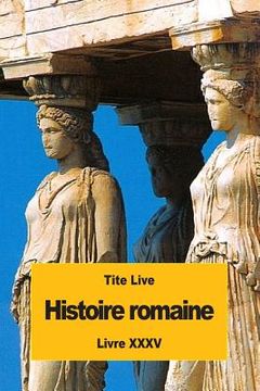 portada Histoire romaine: Livre XXXV (en Francés)