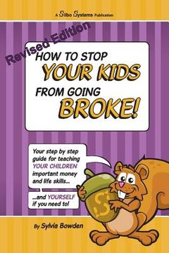 portada How to stop your kids going broke: Revised (en Inglés)