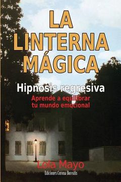 portada La linterna mágica: Hipnosis regresiva