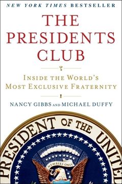 portada The Presidents Club: Inside the World's Most Exclusive Fraternity (en Inglés)