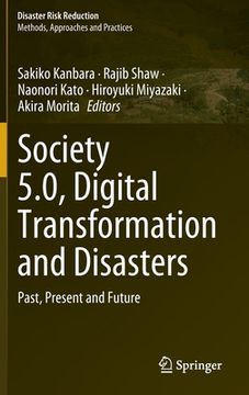 portada Society 5.0, Digital Transformation and Disasters: Past, Present and Future (en Inglés)