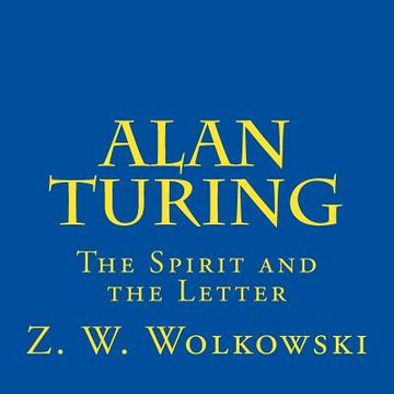 portada Alan Turing: The Spirit and the Letter (en Inglés)