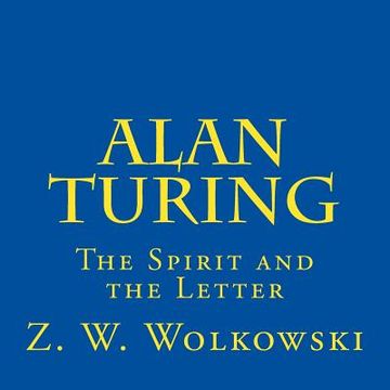 portada Alan Turing: The Spirit and the Letter (en Inglés)