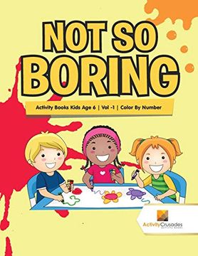 portada Not so Boring: Activity Books Kids age 6 | vol -1 | Color by Number (en Inglés)