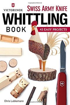 portada Victorinox Swiss Army Knife Book of Whittling: 43 Easy Projects