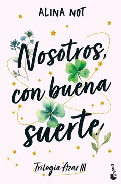 portada Nosotros, con buena suerte. Trilogía Azar, 3