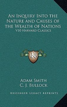 portada an inquiry into the nature and causes of the wealth of nations: v10 harvard classics