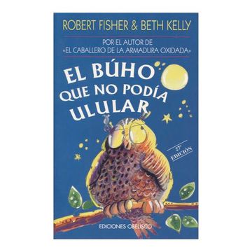 portada El Buho que no Podia Ulular - Robert Fisher,Beth Kelly - Libro Físico usado - Robert Fisher,Beth Kelly  - Libro Físico (in Spanish)