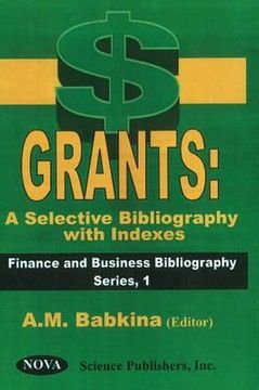 portada grants: a selective bibliography with indexes (en Inglés)