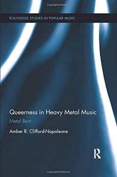 portada Queerness in Heavy Metal Music: Metal Bent (Routledge Studies in Popular Music) (in English)