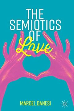 portada The Semiotics of Love (Semiotics and Popular Culture) (in English)