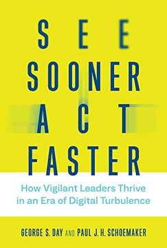 portada See Sooner, act Faster: How Vigilant Leaders Thrive in an era of Digital Turbulence (in English)