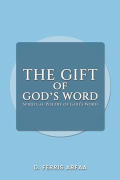 portada The Gift of God's Word: Spiritual Poetry of God's Word (en Inglés)