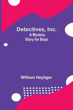 portada Detectives, Inc.: A Mystery Story for Boys